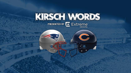 Kirsch Words: Patriots at Bears