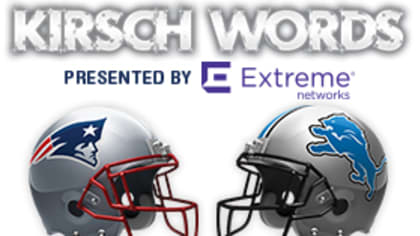 Kirsch Words: Patriots at Lions