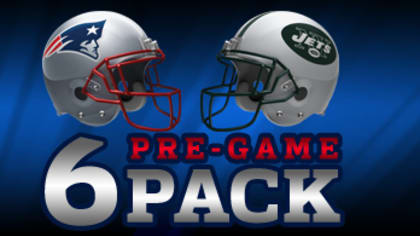 Patriots at Jets Pregame Six-Pack