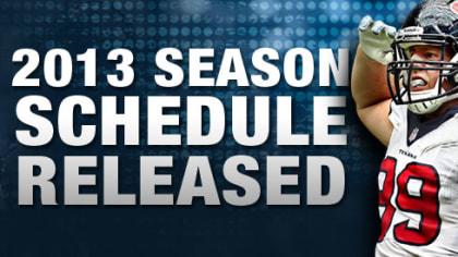 Houston Texans - The Houston Texans' 2013 regular season schedule is  official! There are 5 national TV games including preseason. More: