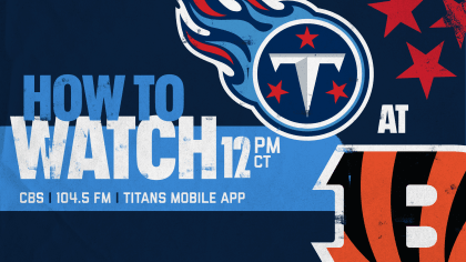 Cincinnati Bengals vs. Tennessee Titans: How to Watch, Listen and