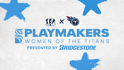 Titans vs Bengals Game to Celebrate 'Playmakers: Women of the Titans'