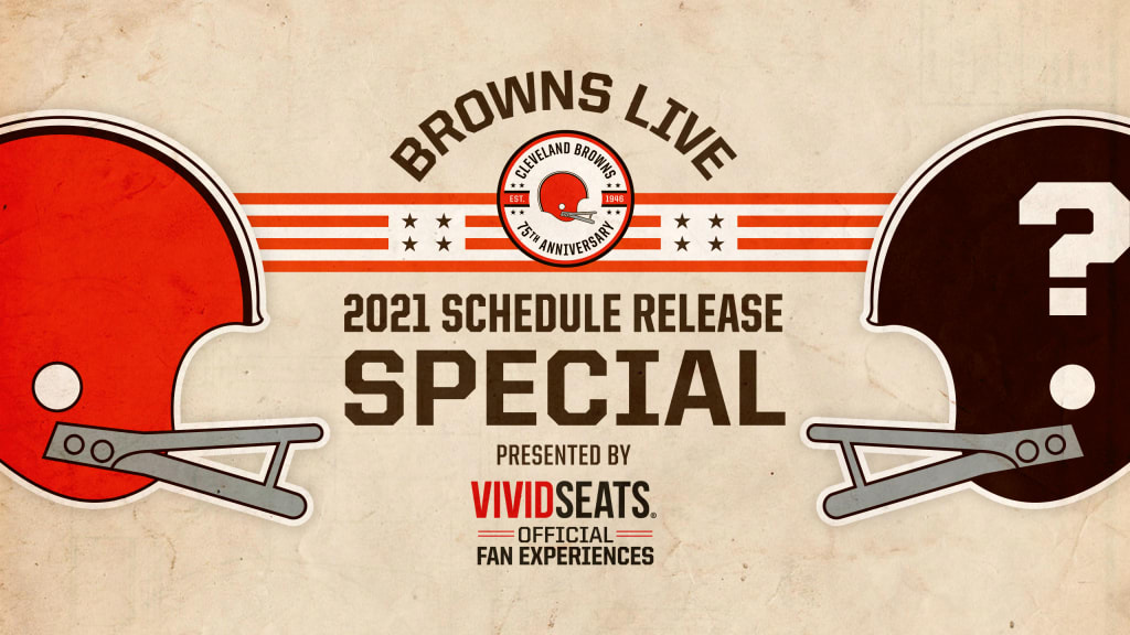 See the Browns' 2021 schedule the moment it's released by watching the  Browns Live: 2021 Schedule Release Special