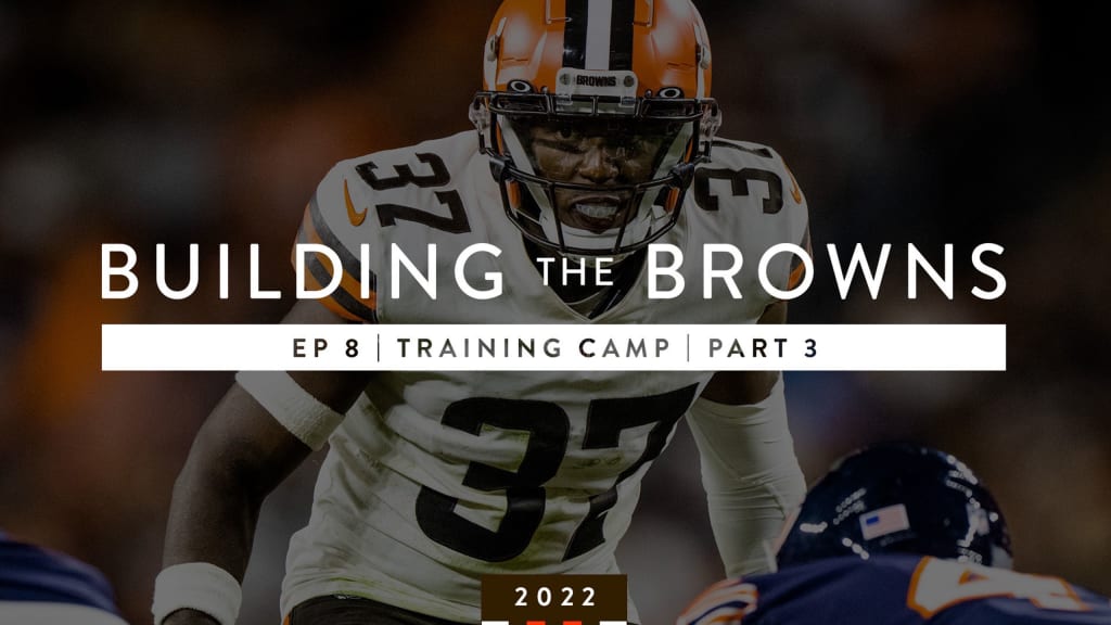 Building The Browns 2022: Training Camp