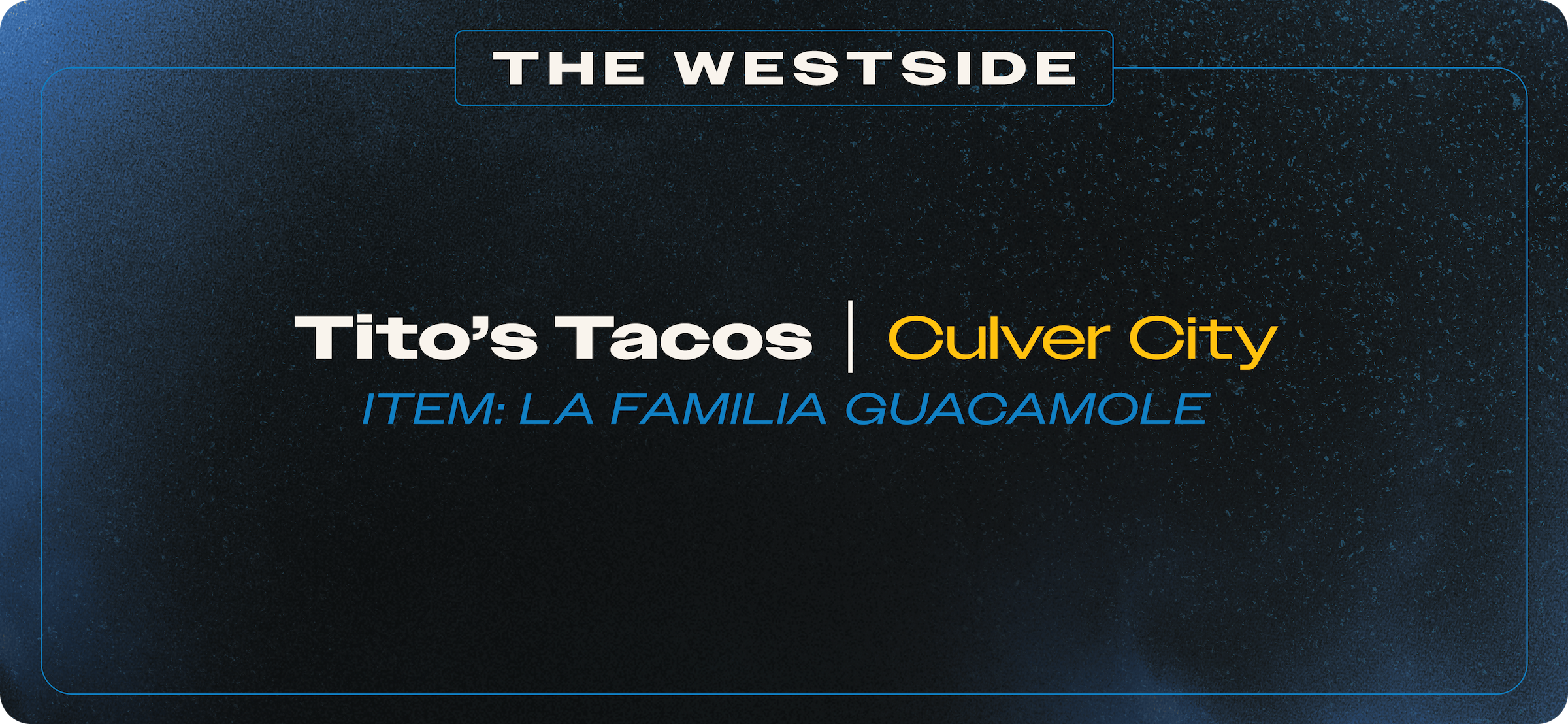 The Westside - Tito's Tacos