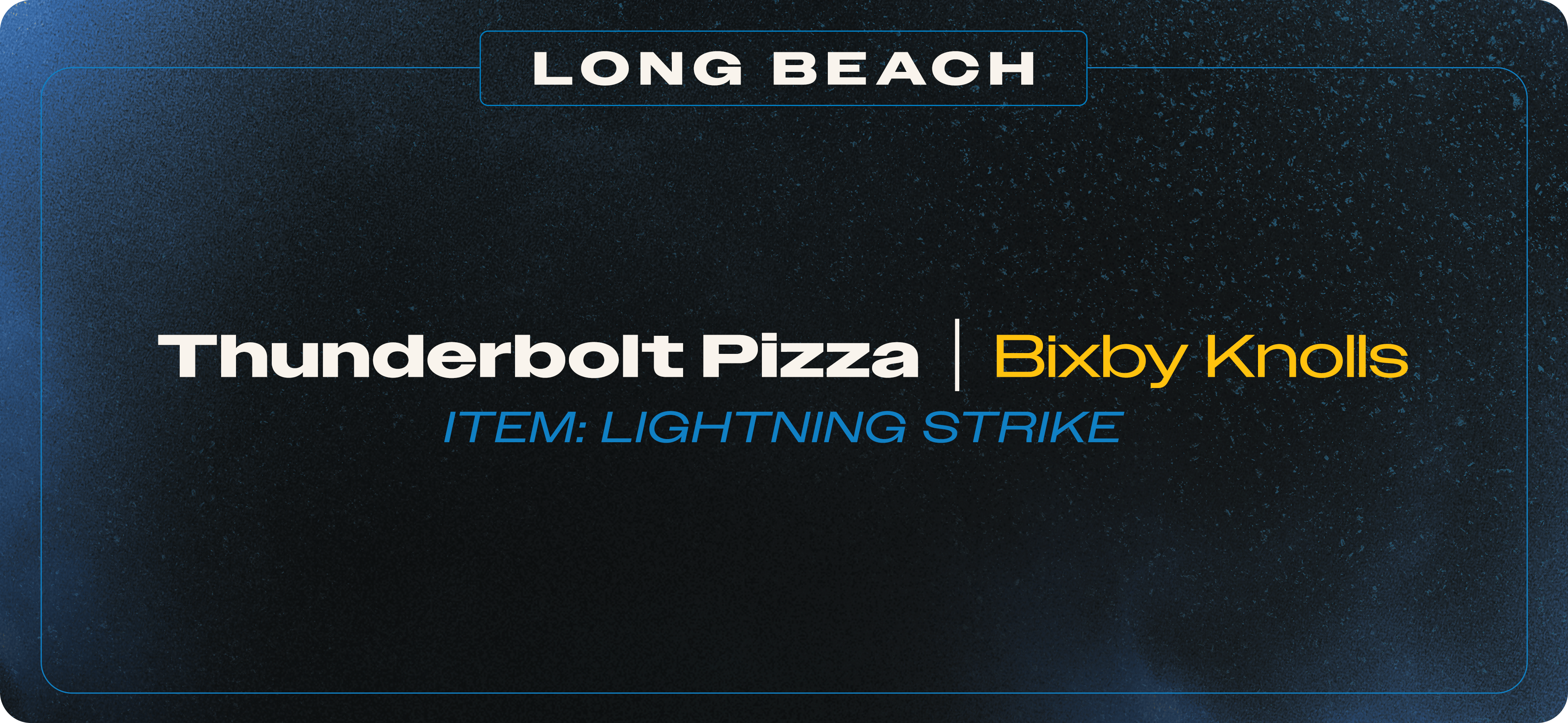 Long Beach - Thunderbolt Pizza