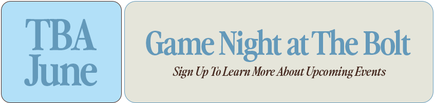 Game Night at the Bolt