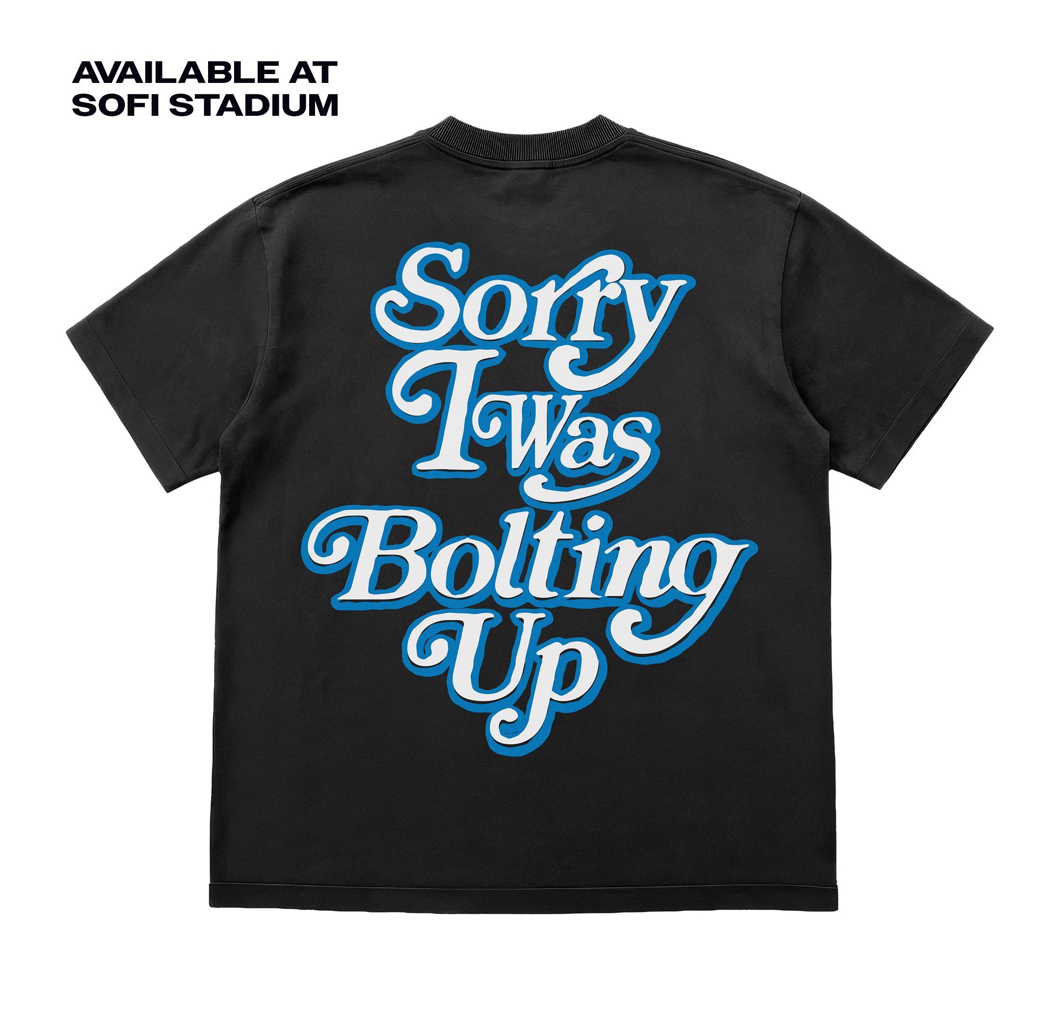 Back of the Black Sorry I Was Bolting Up Shirt