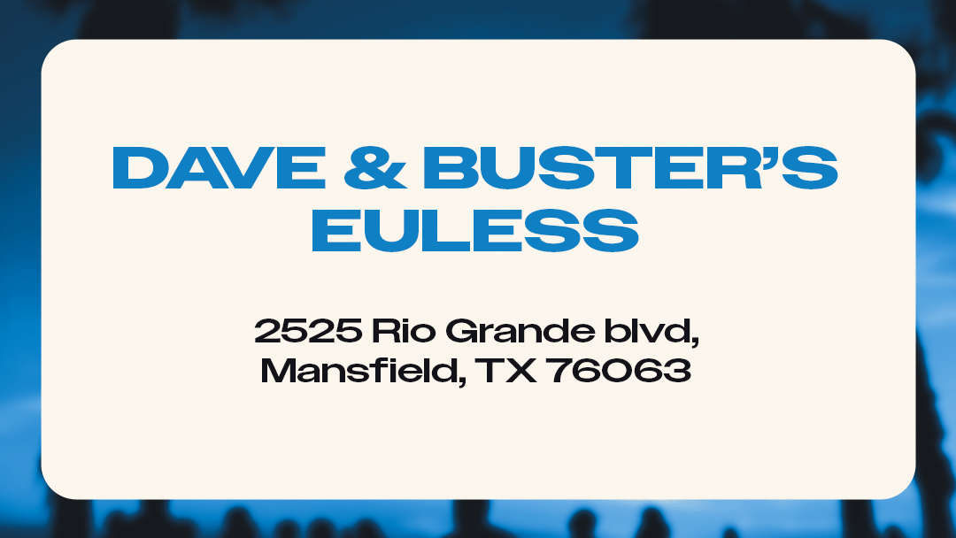 Dave and Busters Euless