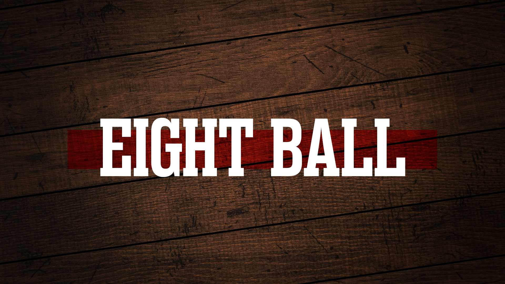Eight Ball
