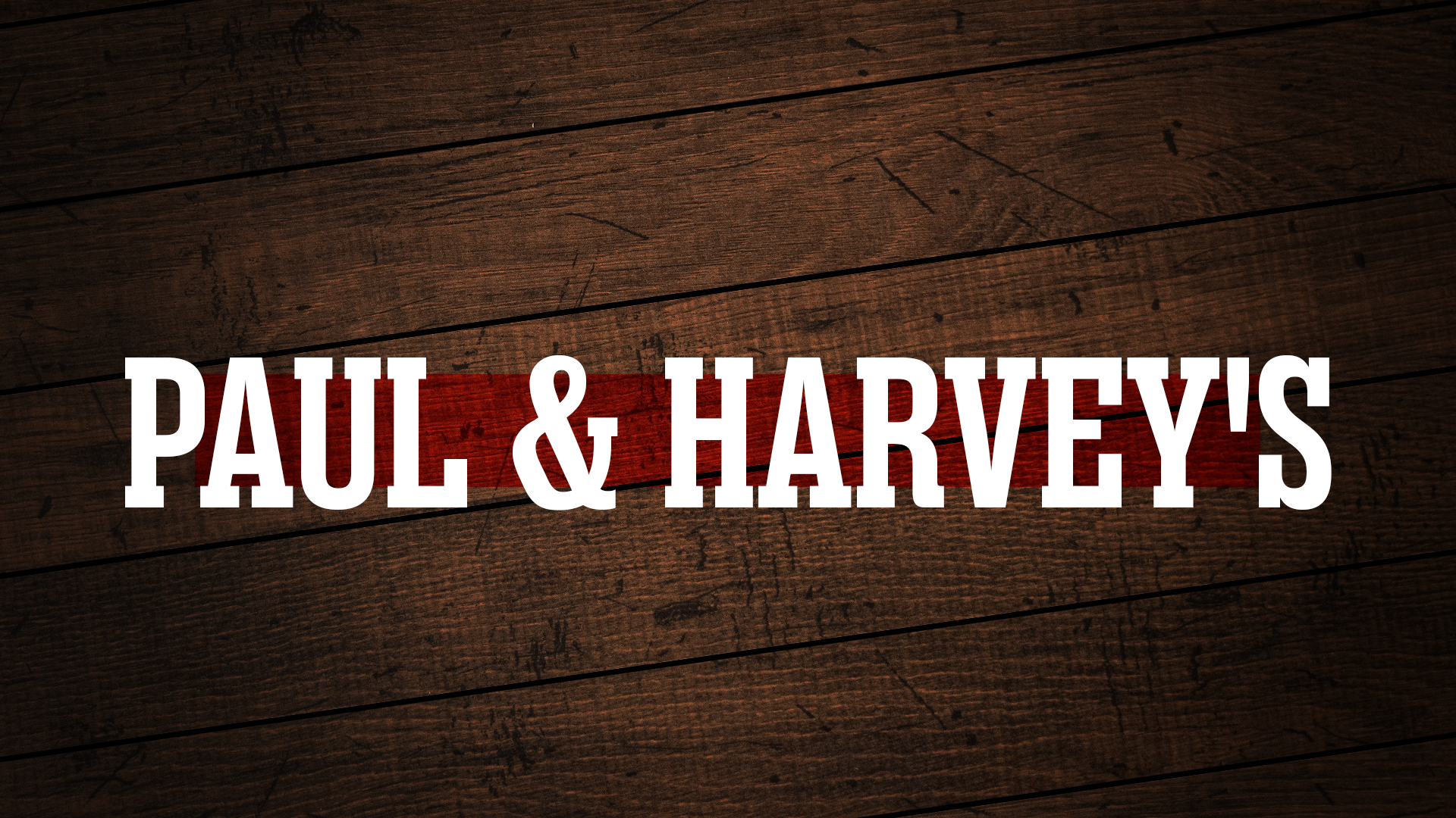 Paul & Harvey's