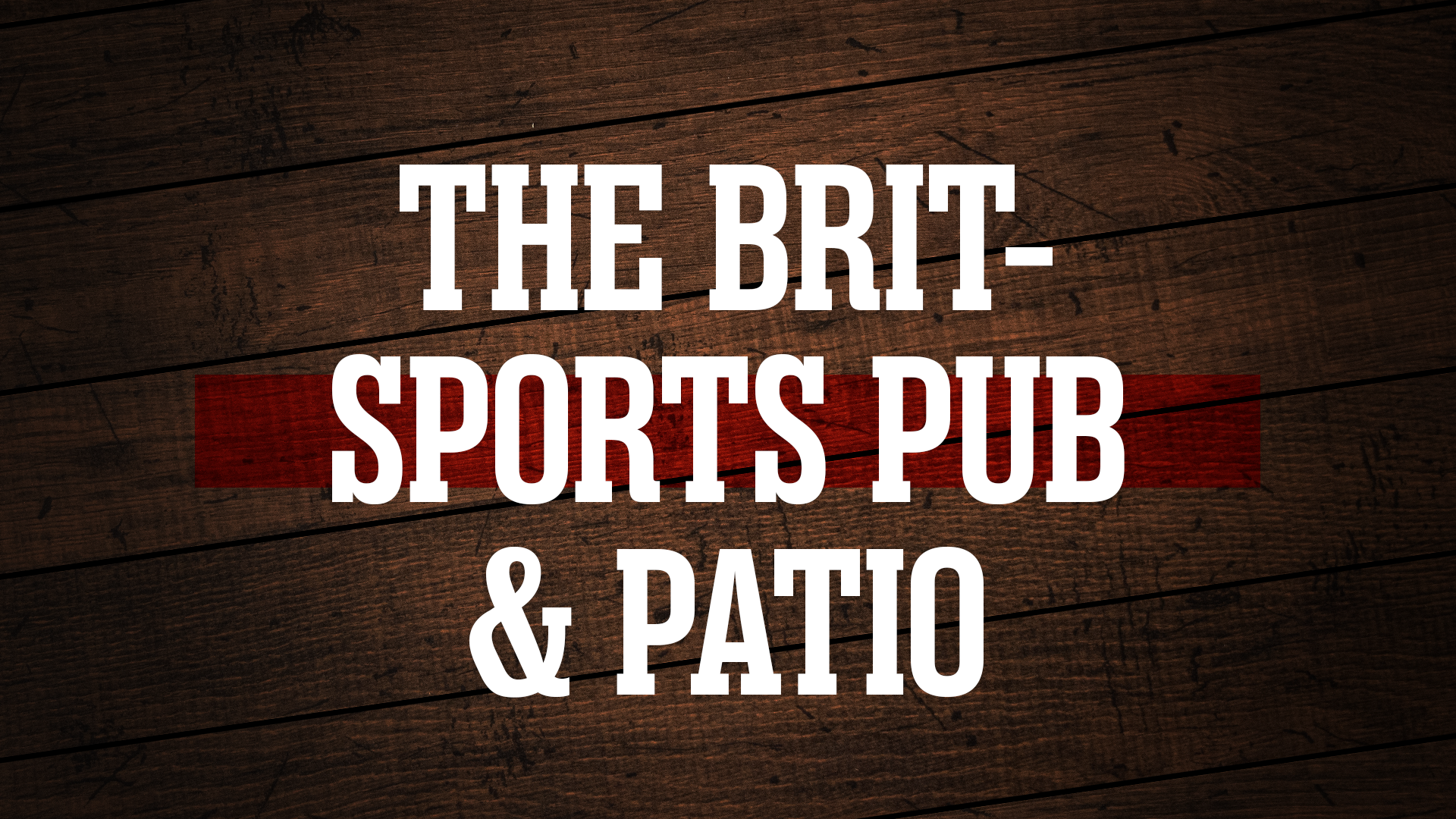 The Brit - Sports Pub & Patio