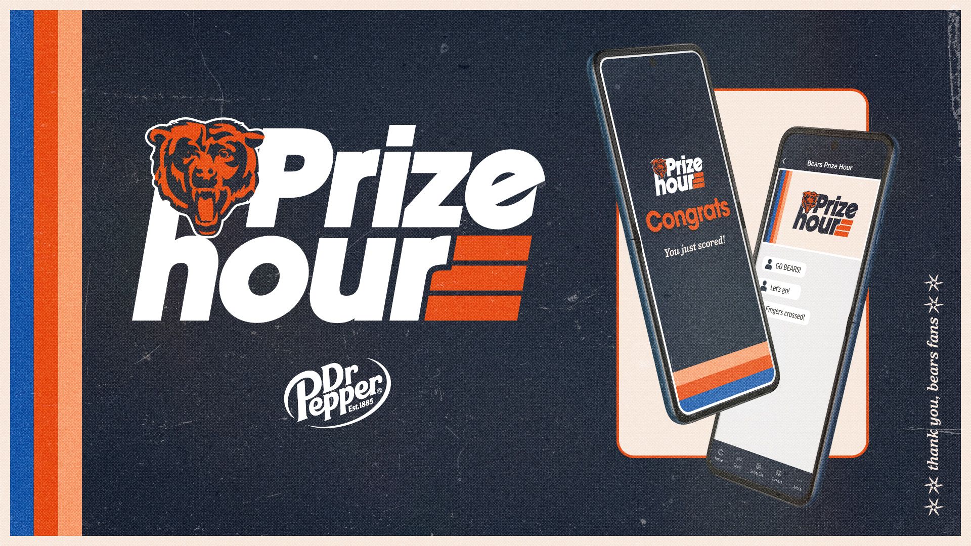 Win all week long with the Bears Prize Hour by Dr Pepper