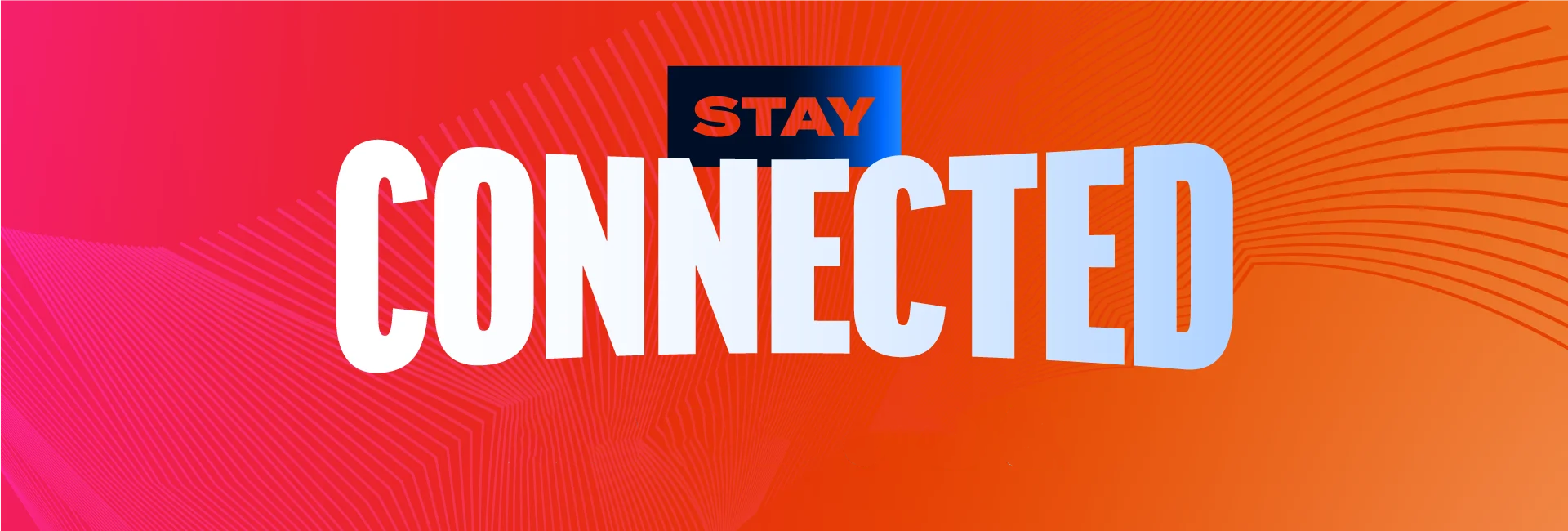 stay connected 2 2