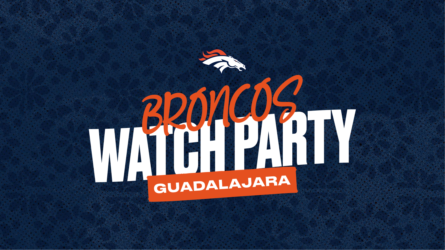 Broncos Watch Party Guadalajara
