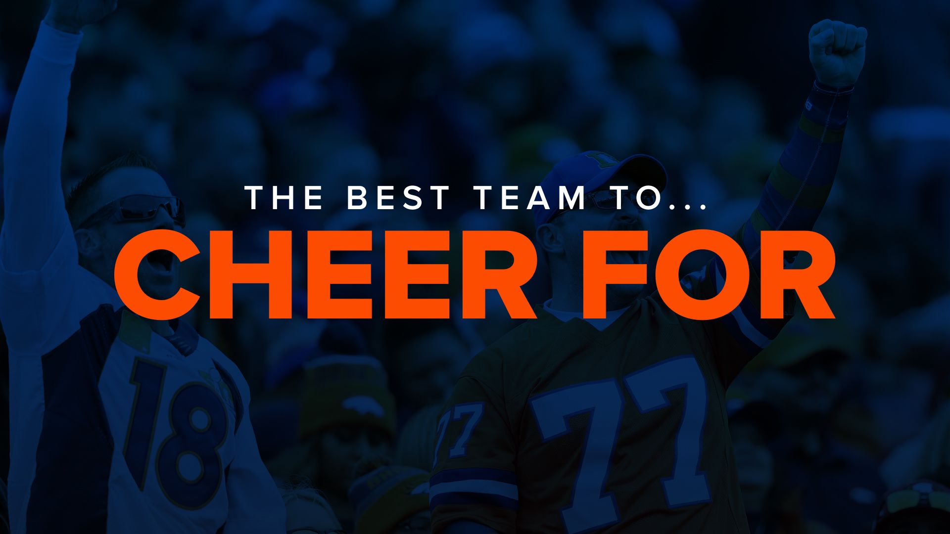 The best team to cheer for