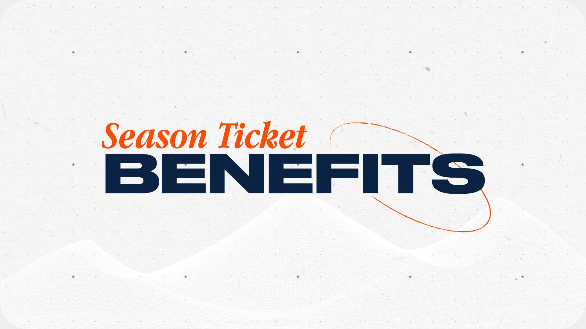 Season Ticket Member Benefits