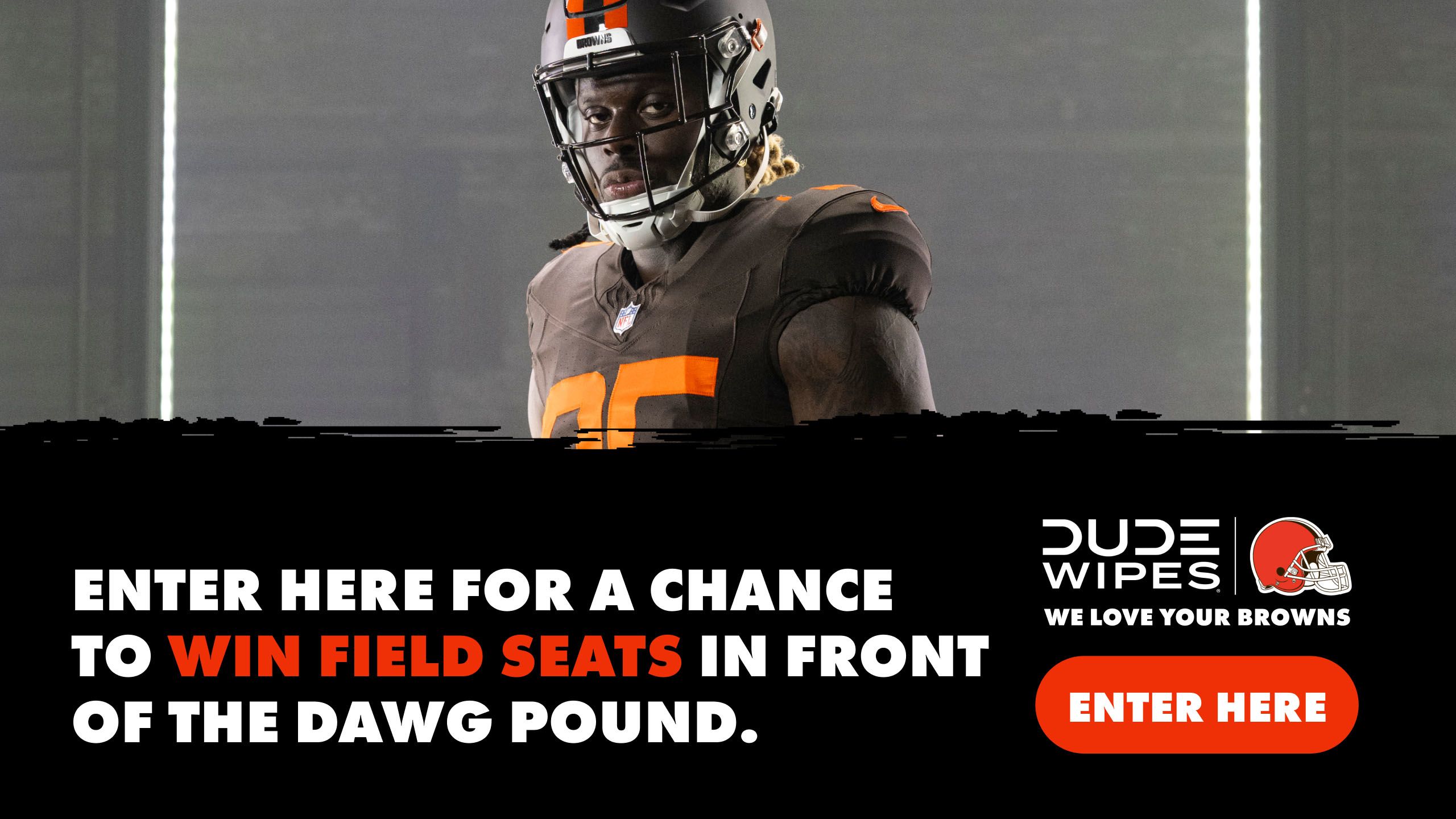 Win Field Seats in Front of the Dawg Pound