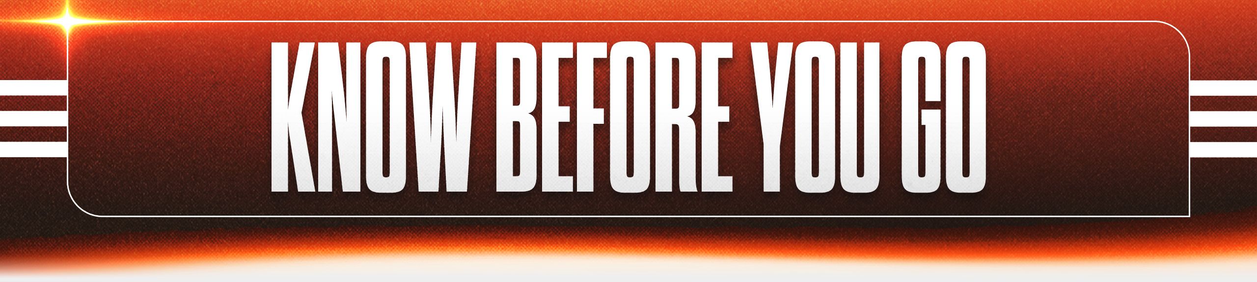 26_Web_GamedayPage_Headers_KnowBeforeYouGo