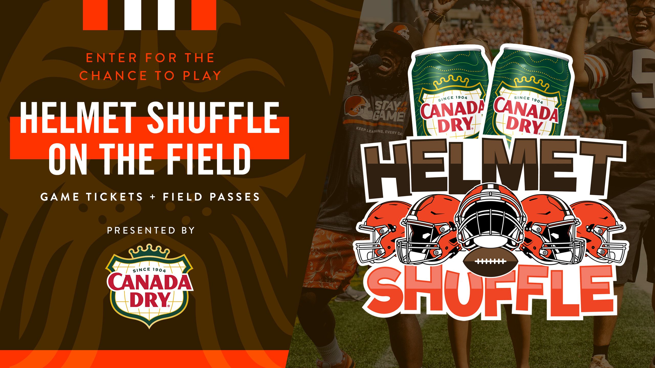 Win Browns Tickets and Play the Canada Dry Helmet Shuffle on the Field!