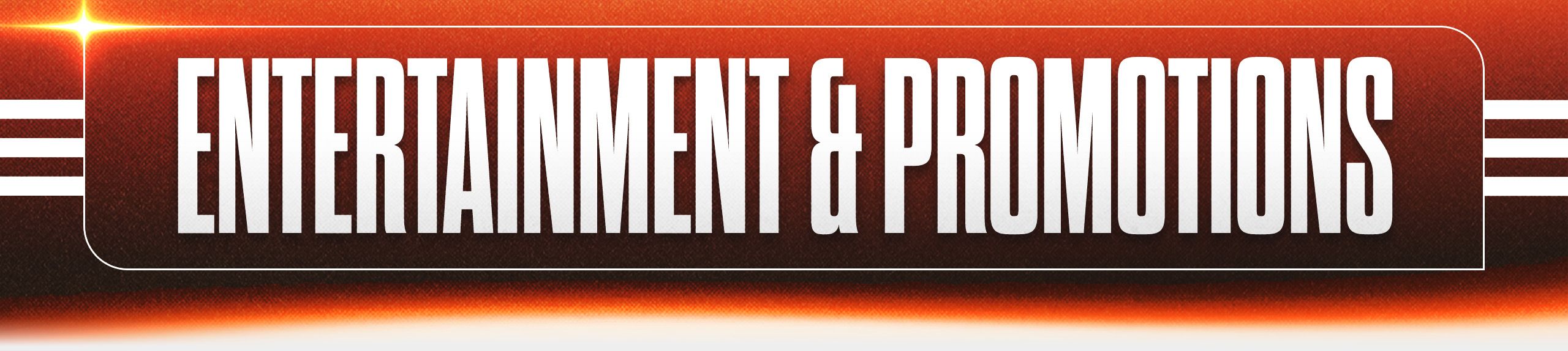 26_Web_GamedayPage_Headers_EntertainmentAndPromotions