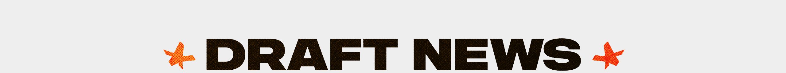 26_Draft_DraftNews_SubHeader