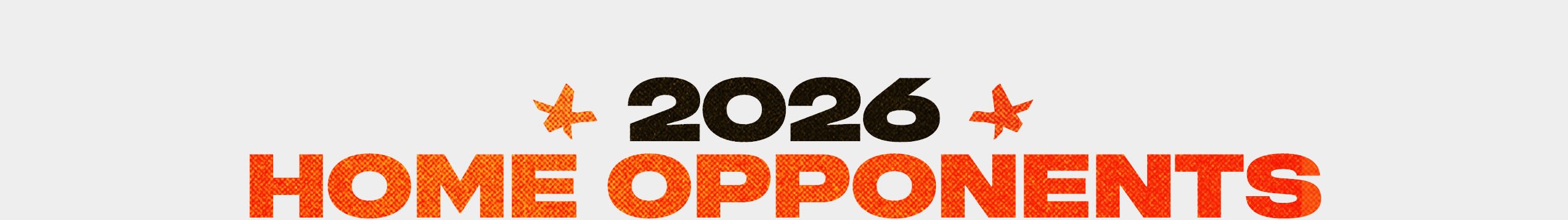 26_STMRenewals_HomeOpponents_Header_v2