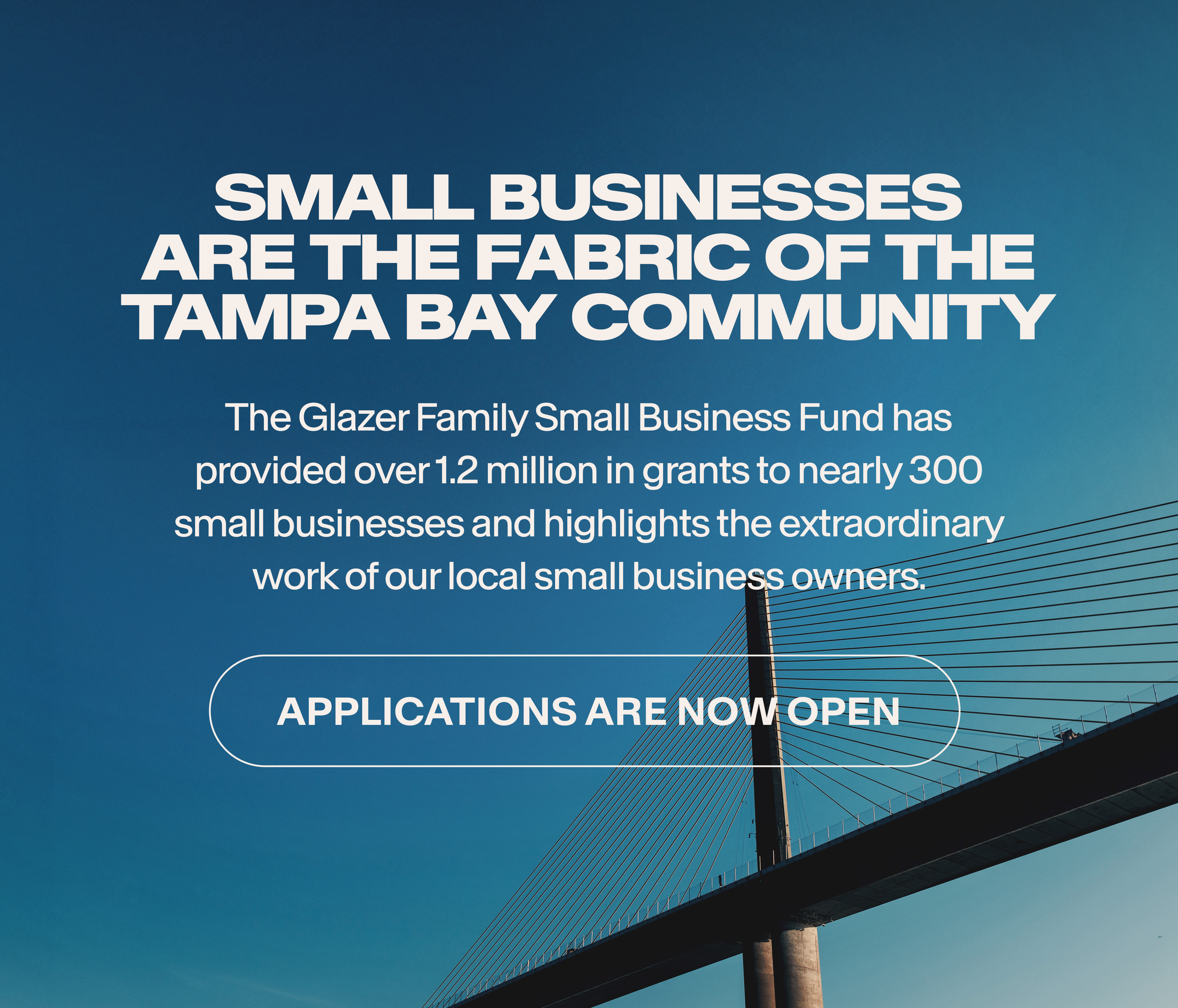 Small businesses are the fabric of the community. The Glazer Family mall Business Fund has provided over 1.2 million in grants to nearly 300 small businesses and highlights the extraordinary work of our local small business owners. Applicats are now open