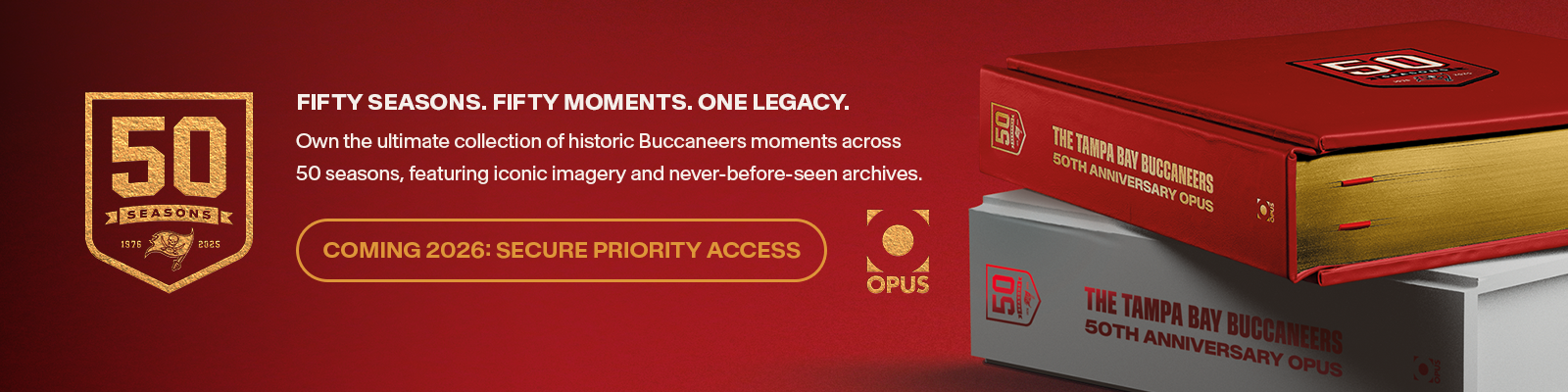 Fifty Seasons, Fifty Moments, One Legacy. Own the ultimate collection historic Buccaneers moments across 50 seasons, featuring iconic imagery and never-before-seen archives. Coming 2026: Secure Priority Access Opus