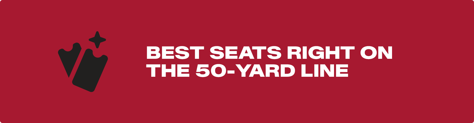 Best Seats on the 50 yard line