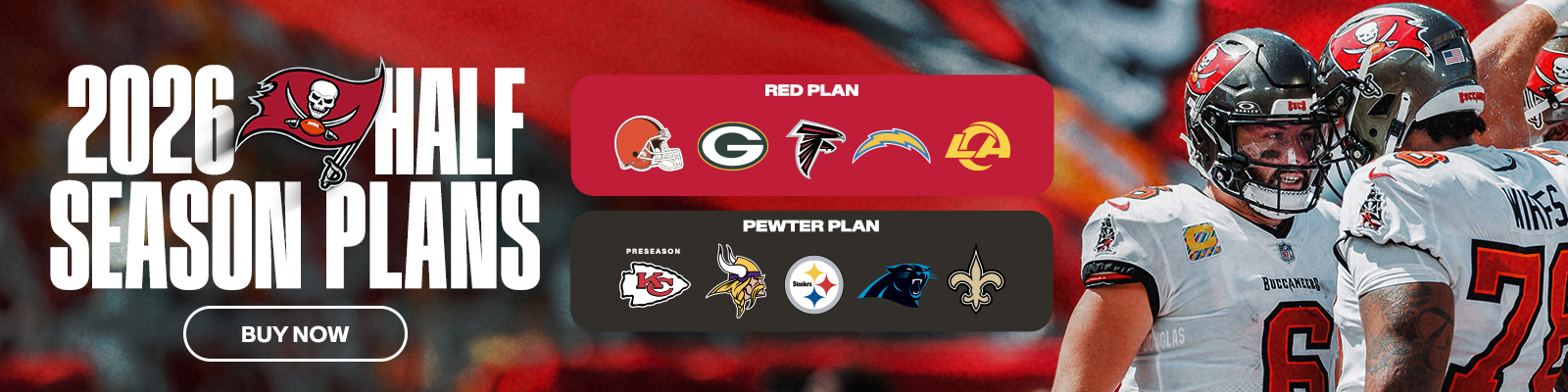 2026 Half Season Plans: Red Plan - Browns, Packers, Falcons, Chargers & Rams, Pewter Plan - Chiefs, Vikings, Steelers, Panthers, Saints