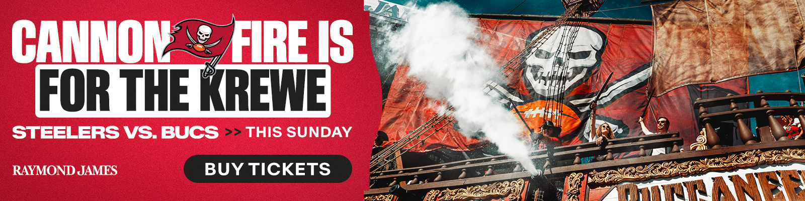 Cannon Fire is For the Krewe. Bucs vs. Steelers, Sun. Oct 18, 1pm, Buy Tickets, Raymond James