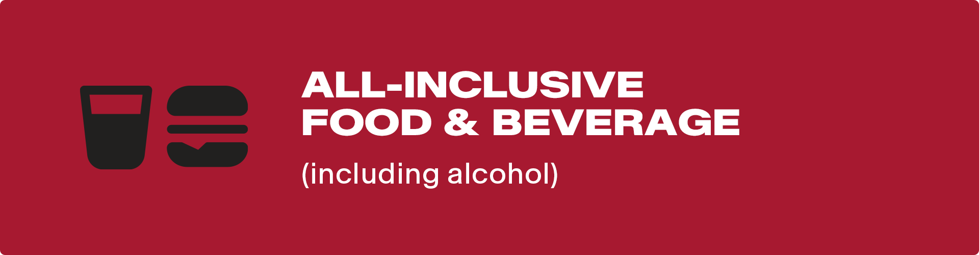 All-inclusive Food and Beverage