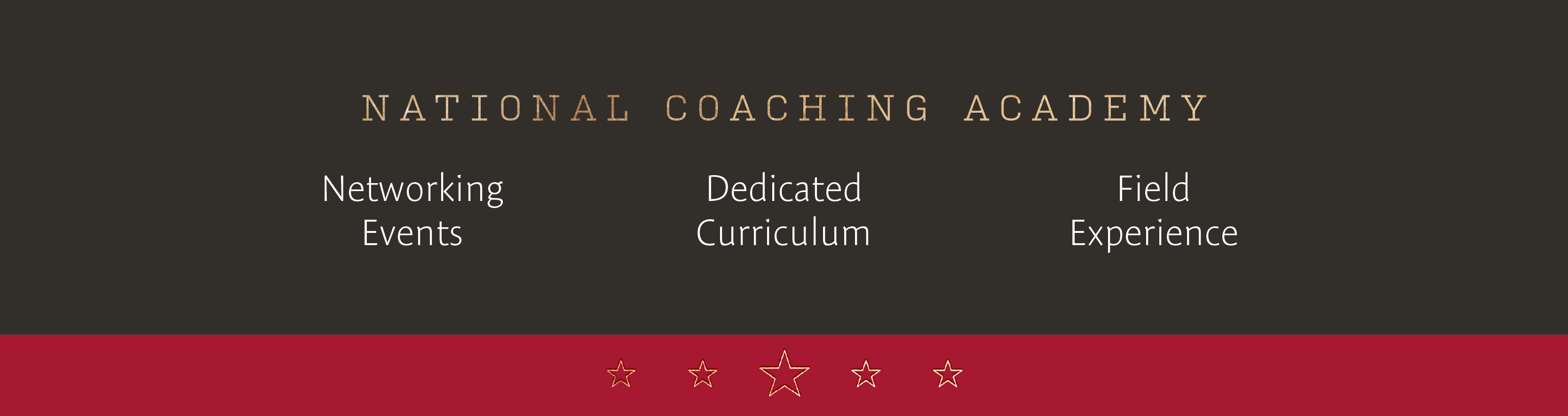 national coaching academy - networking events, dedicated curriculum, field experience