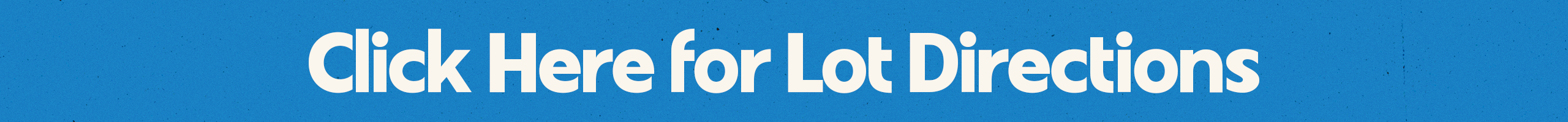 Click Here for Lot Directions