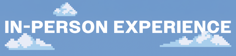 In-Person Experience