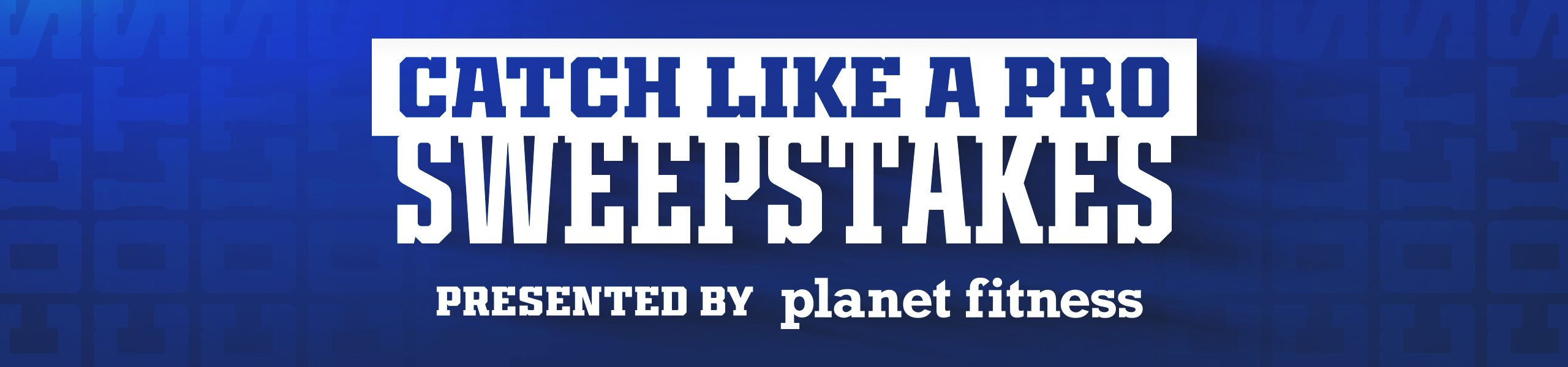 Catch like a pro sweepstakes presented by Planet Fitness