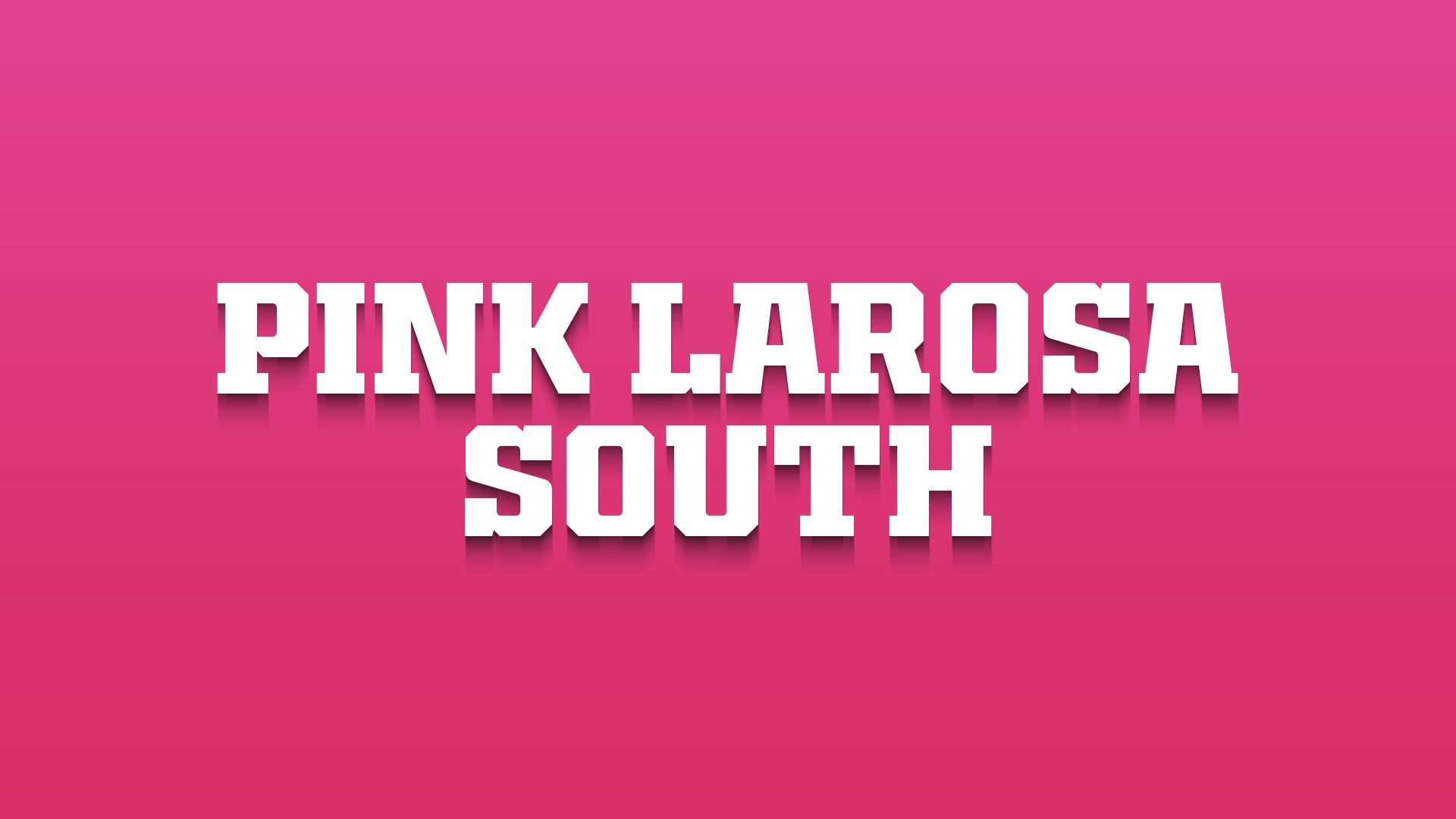 Pink LaRosa South