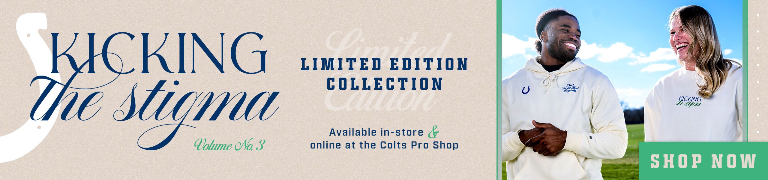 Kicking the stigma limited edition collection. Available at the Colts Pro Shop