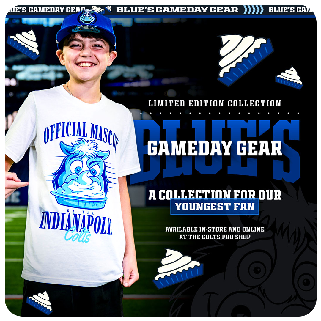 Shop the new Blue's Gameday Gear Collection, Blue's Gameday Gear, a collection for our youngest fan.