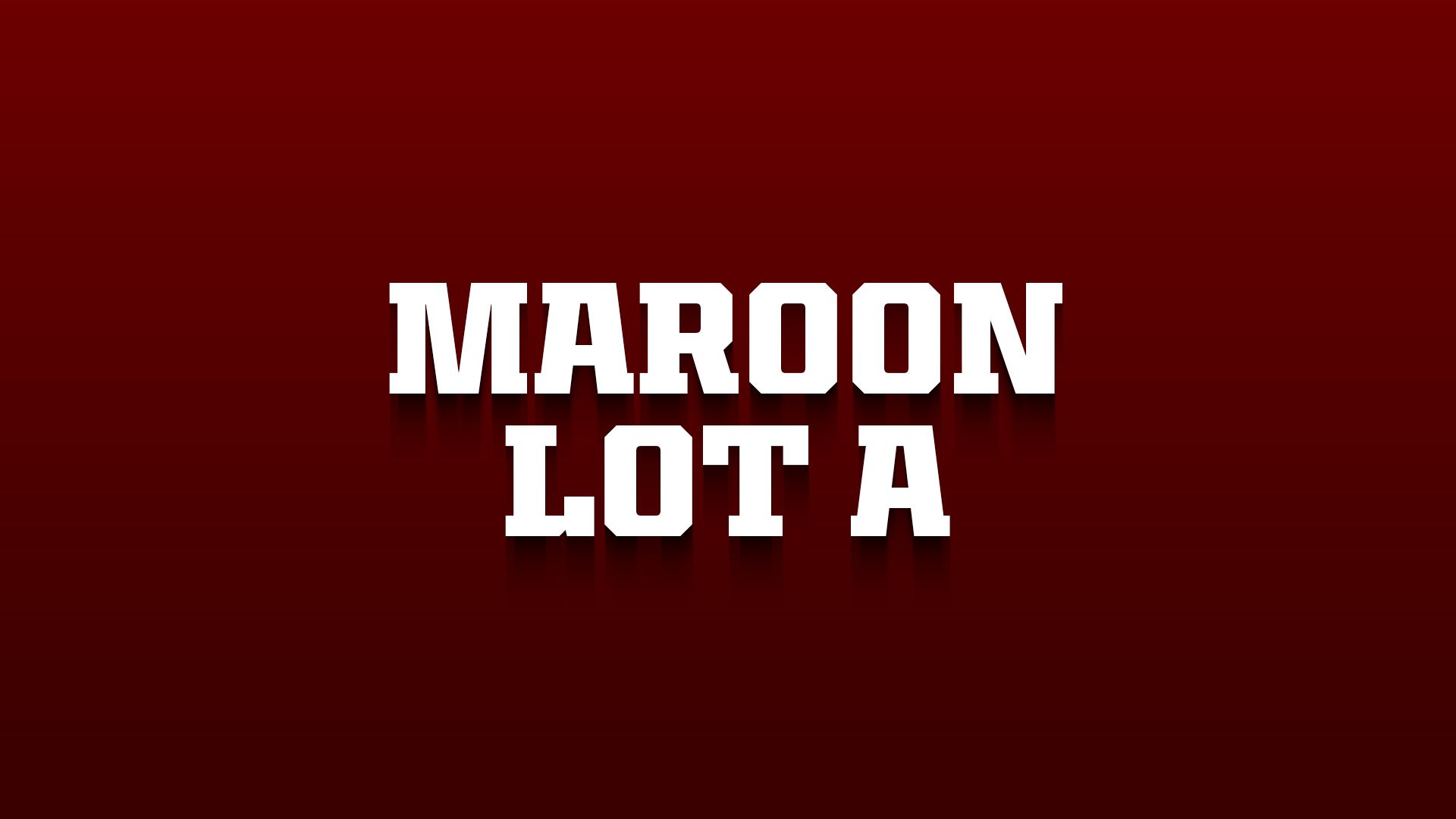 Maroon Lot A