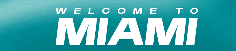 Welcome to Miami