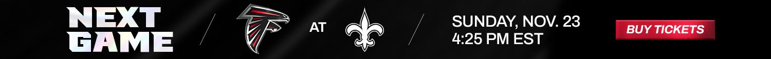 Next Game- Falcons vs Saints- Sunday, November 23, 4:25pm