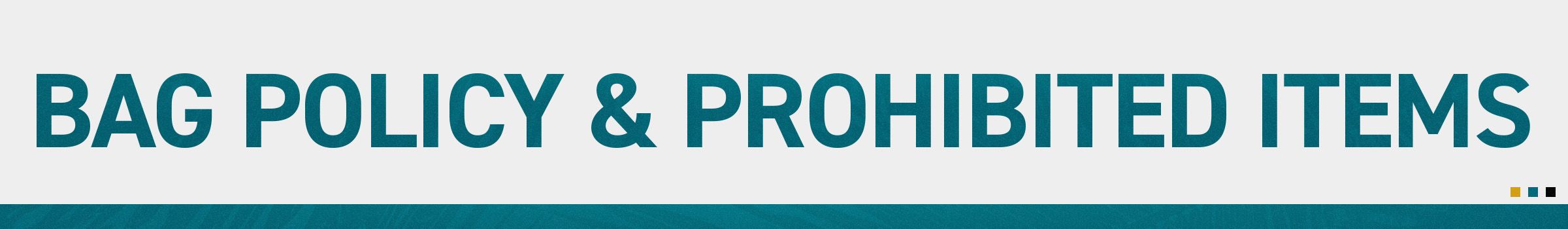 Bag Policy and Prohibited Items