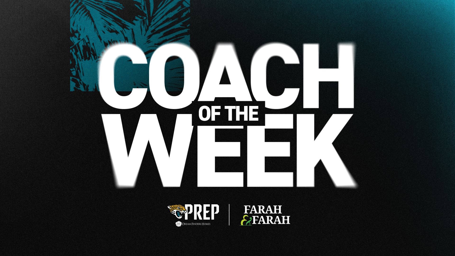 Farah & Farah Coach of the Week