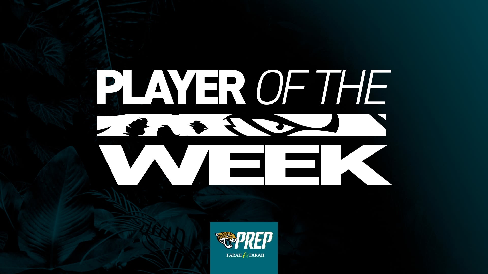 Farah & Farah Player of the Week