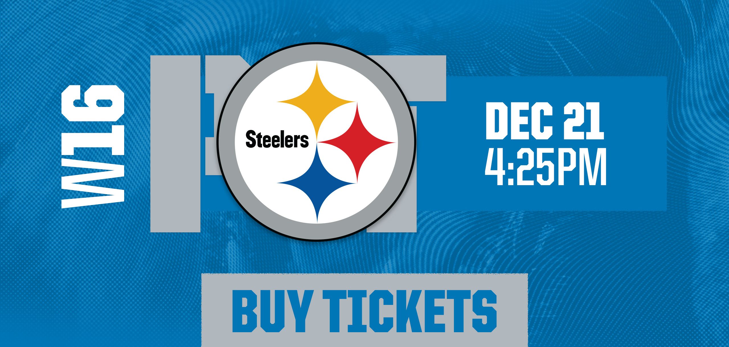 Regular Season Week 16 Steelers vs Lions Buy Tickets