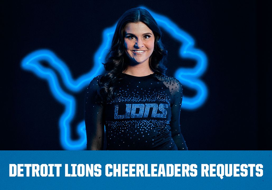 Click here to learn more about Lions Cheerleader Requests
