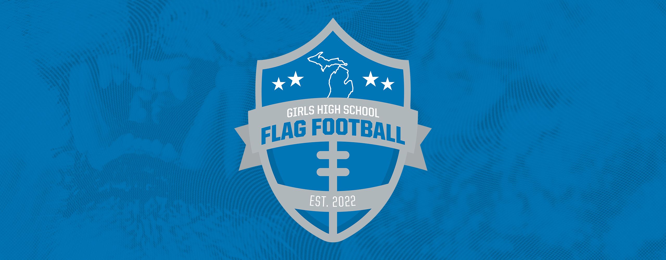 2025 Michigan Girls High School Flag Football League Header
