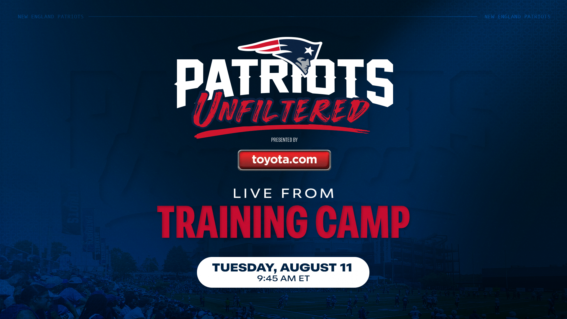 Patriots Unfiltered Live from Training Camp